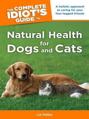 cover image of The Complete Idiot's Guide to Natural Health for Dogs and Cats